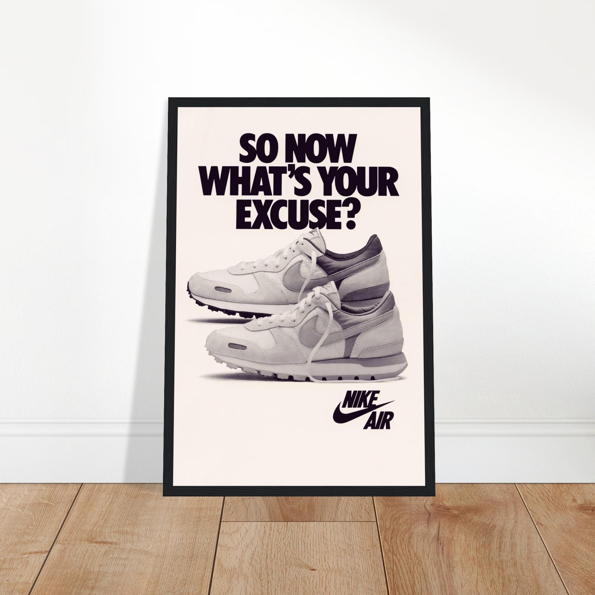 Vintage Nike Air advertisement poster featuring classic retro sneakers and the quote “So now what’s your excuse?” — perfect for sneaker fans and collectors.