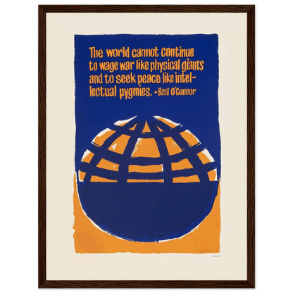 Basil O’Connor peace quote poster promoting reflection on global conflict, justice, and humanity’s need for thoughtful diplomacy.