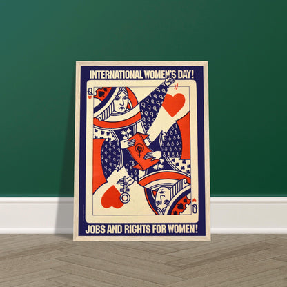 International Women’s Day feminist poster featuring Queen of Hearts pop art design and “Jobs and Rights for Women” message.