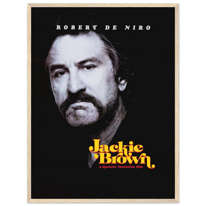 Jackie Brown film art print inspired by Quentin Tarantino’s 1997 movie, highlighting Robert De Niro in bold, retro poster design.