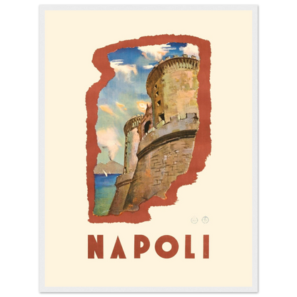 Travel art print of Castel Nuovo in Naples, Italy, showcasing Mediterranean architecture and vintage tourism poster design.