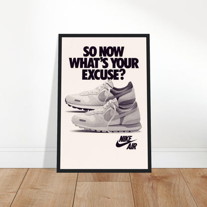 Vintage Nike Air advertisement poster featuring classic retro sneakers and the quote “So now what’s your excuse?” — perfect for sneaker fans and collectors.