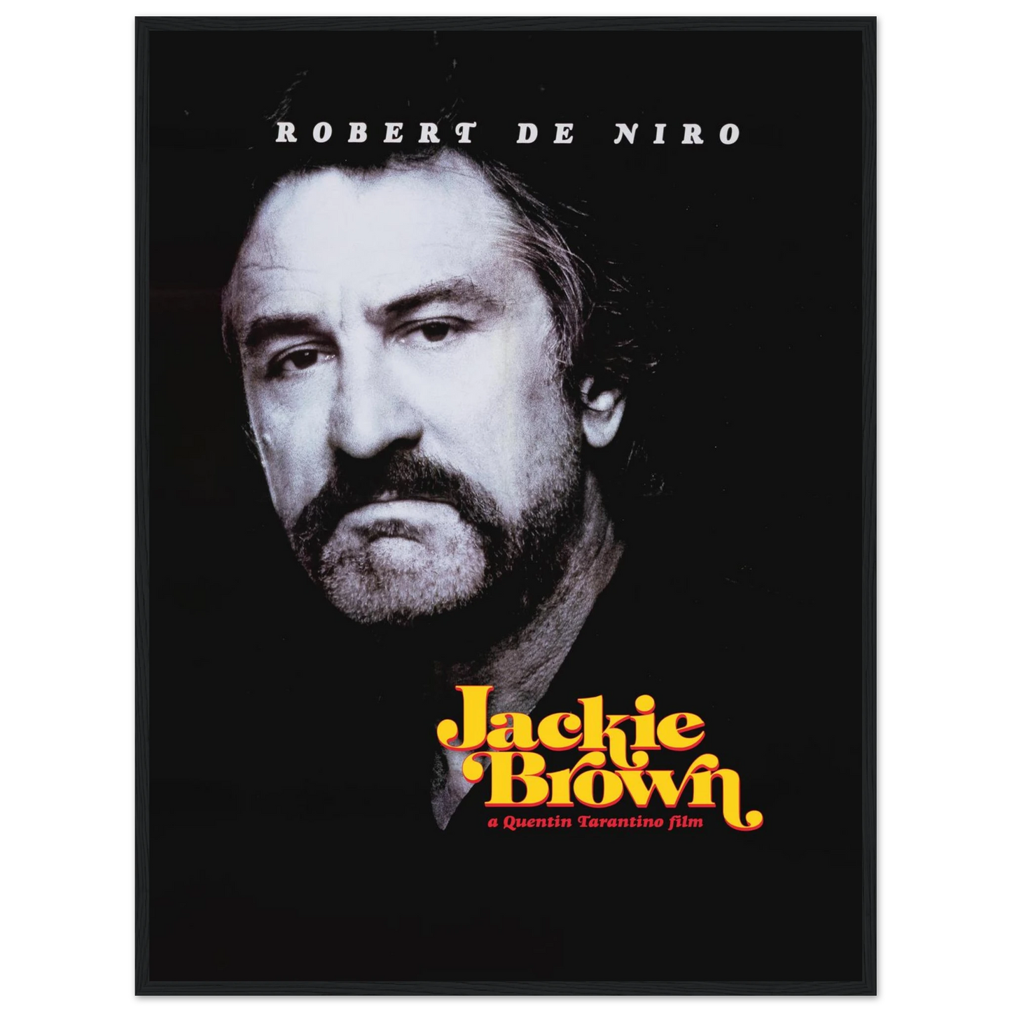 Retro-style poster featuring Robert De Niro in Tarantino’s Jackie Brown, perfect wall decor for film fans and collectors of 90s cinema art.