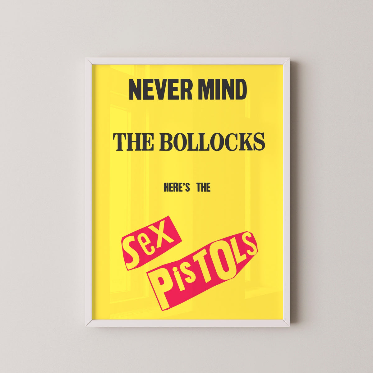 Never Mind the Bollocks Poster – Sex Pistols Album Art – white frame mockup